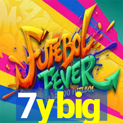 7ybig