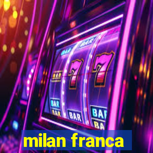 milan franca