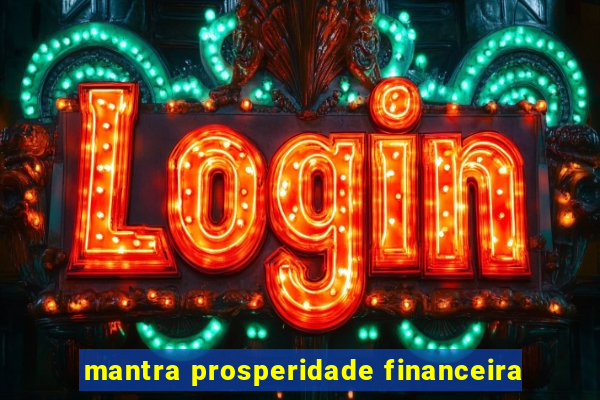 mantra prosperidade financeira