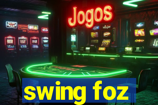 swing foz