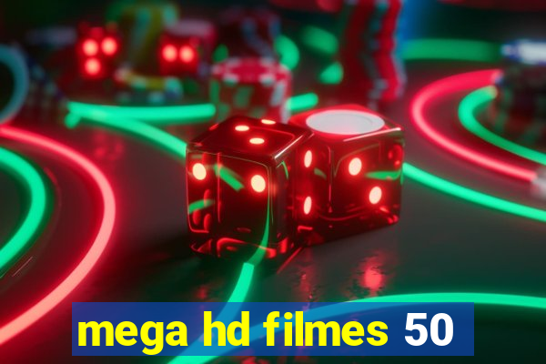 mega hd filmes 50