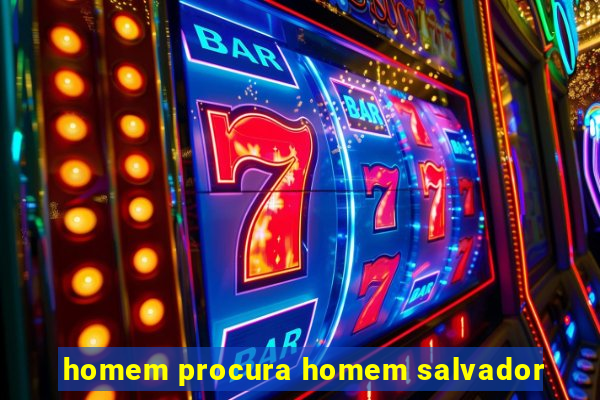 homem procura homem salvador