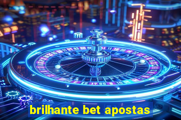 brilhante bet apostas