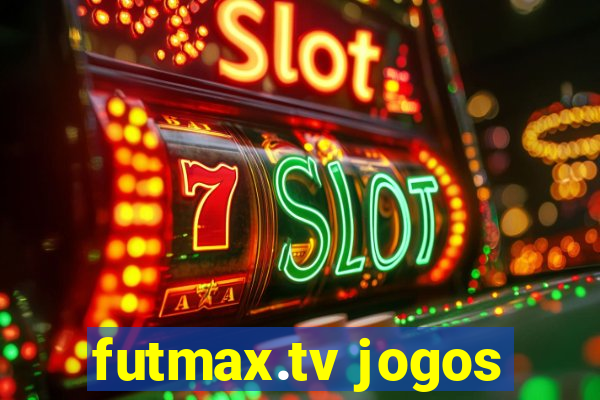 futmax.tv jogos