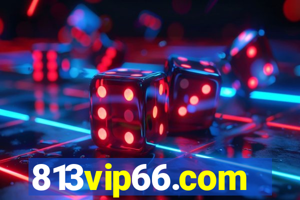 813vip66.com