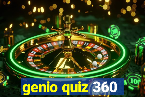 genio quiz 360