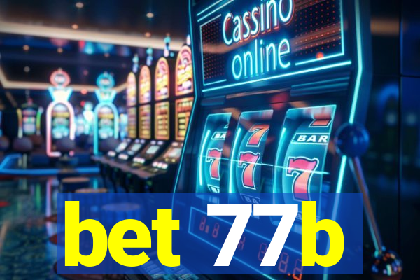 bet 77b