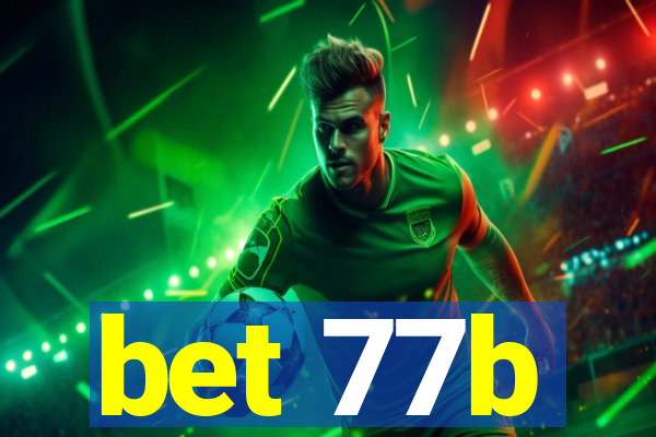 bet 77b