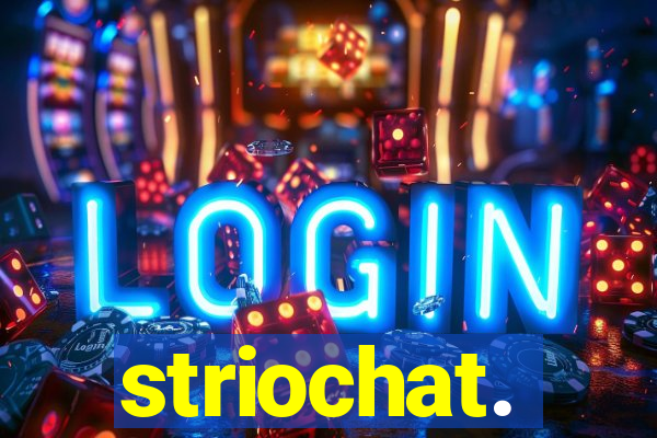 striochat.