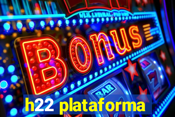 h22 plataforma