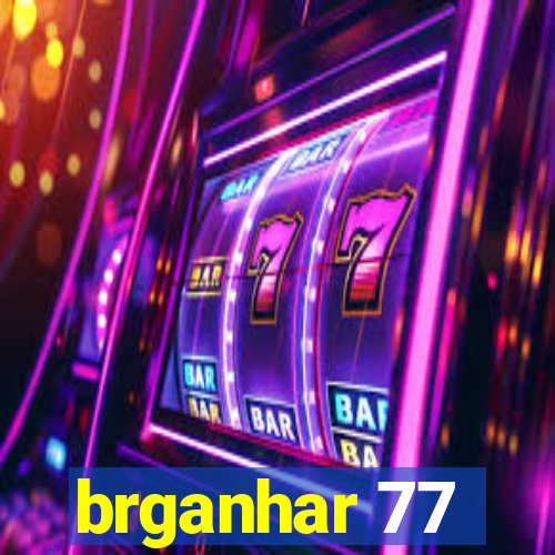 brganhar 77