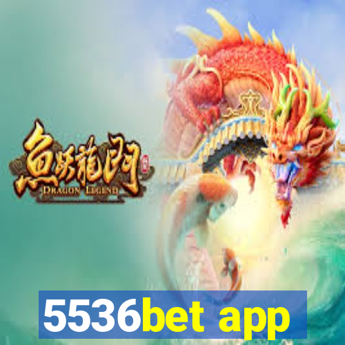 5536bet app