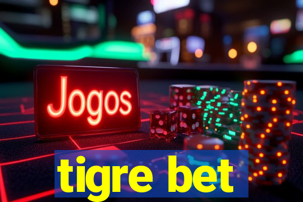 tigre bet