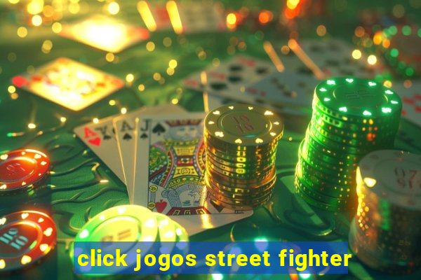 click jogos street fighter