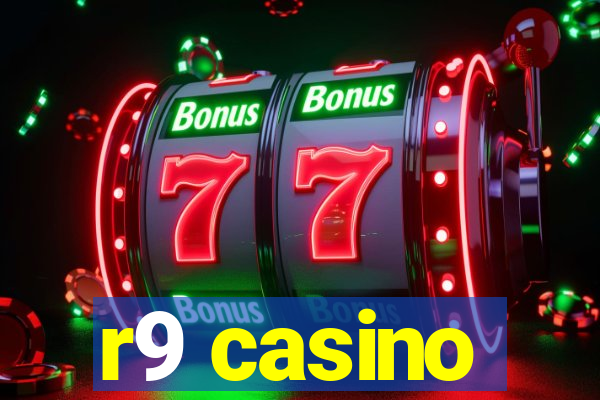 r9 casino