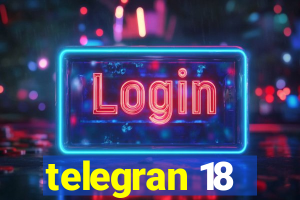 telegran 18