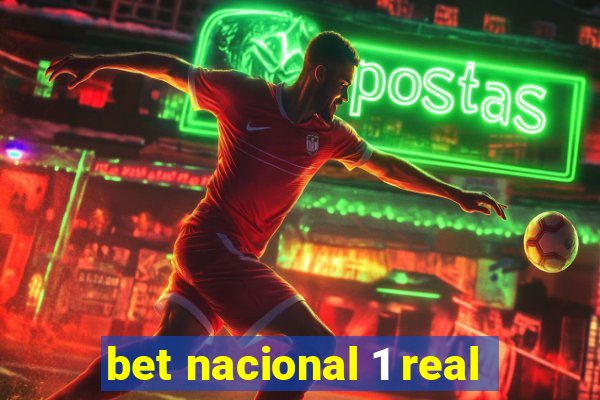 bet nacional 1 real