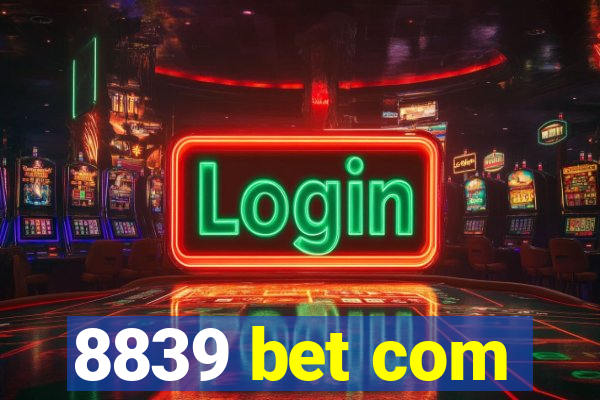 8839 bet com