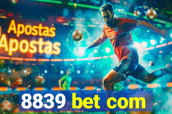 8839 bet com