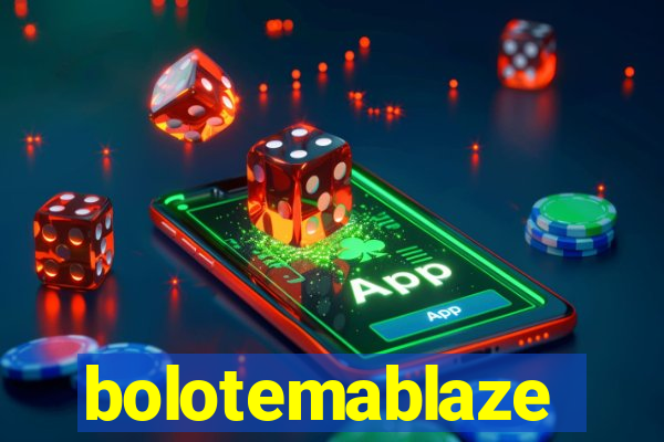 bolotemablaze