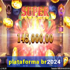 plataforma br2024