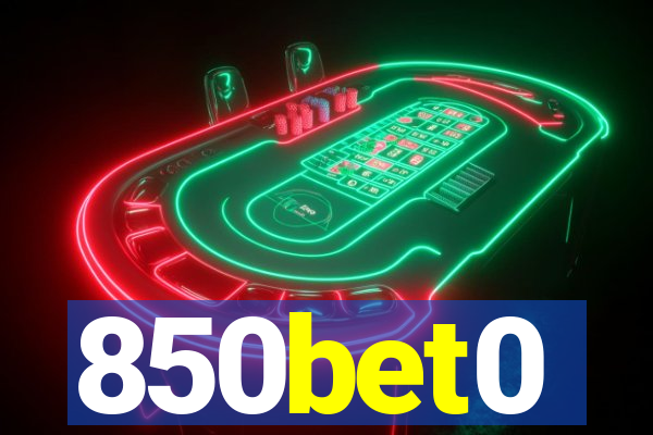 850bet0