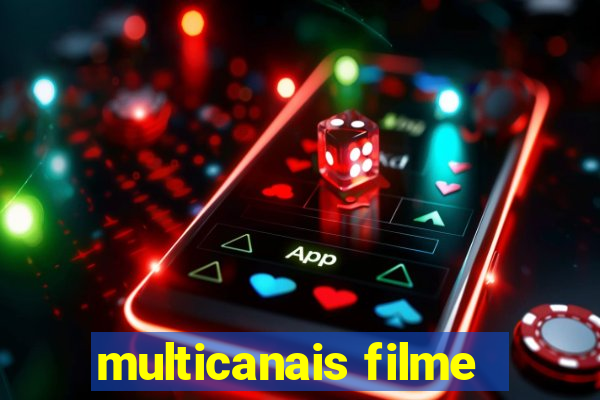 multicanais filme