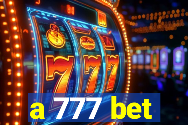 a 777 bet