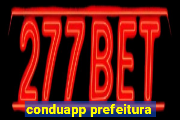 conduapp prefeitura