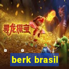 berk brasil