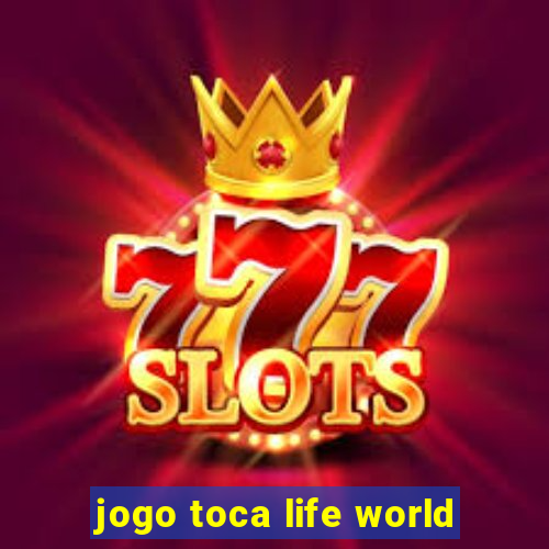 jogo toca life world