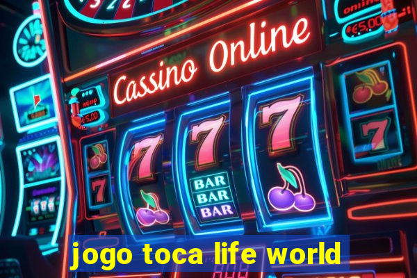 jogo toca life world