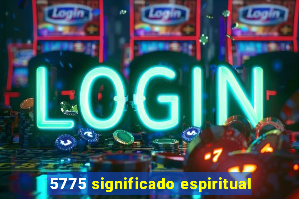 5775 significado espiritual