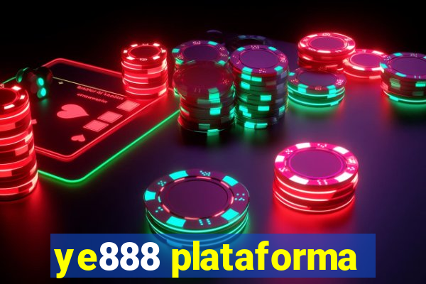 ye888 plataforma