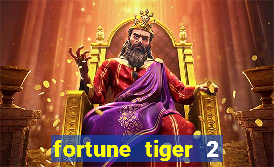 fortune tiger 2 revenge plataforma