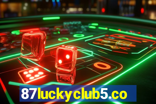 87luckyclub5.com