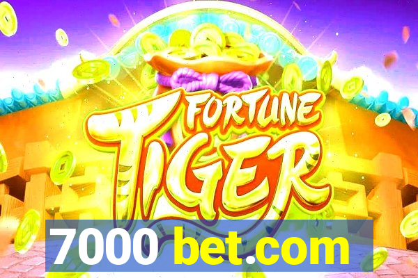 7000 bet.com