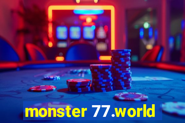 monster 77.world