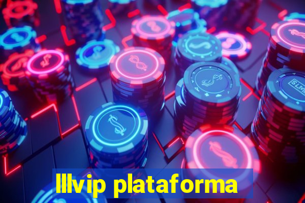 lllvip plataforma