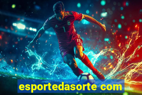 esportedasorte com