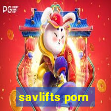 savlifts porn