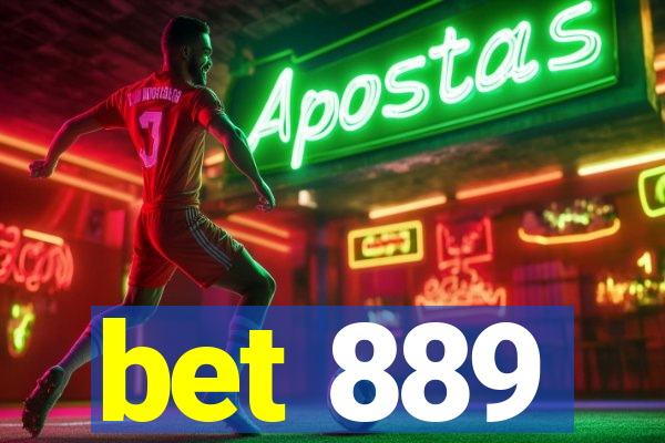 bet 889