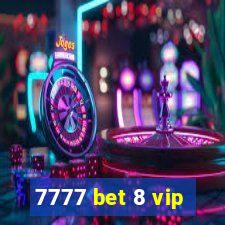 7777 bet 8 vip