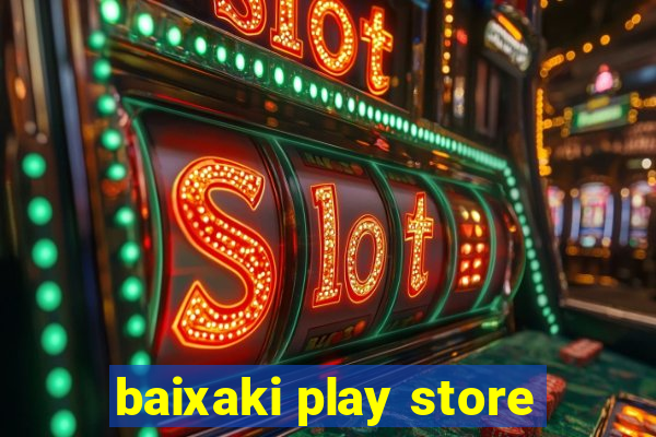 baixaki play store