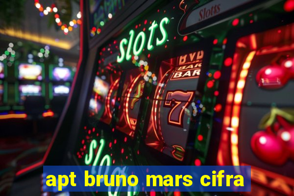 apt bruno mars cifra