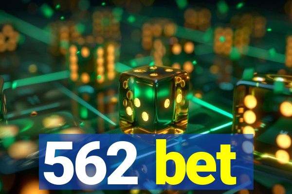 562 bet