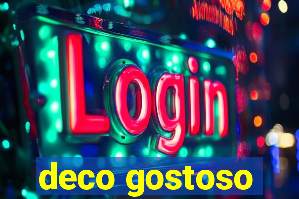 deco gostoso