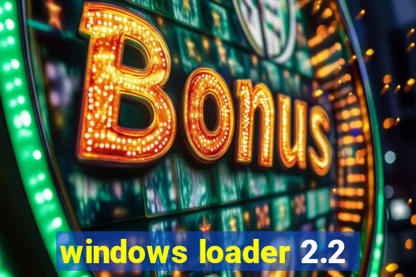 windows loader 2.2