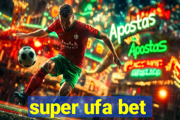 super ufa bet