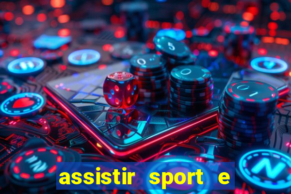 assistir sport e ponte preta